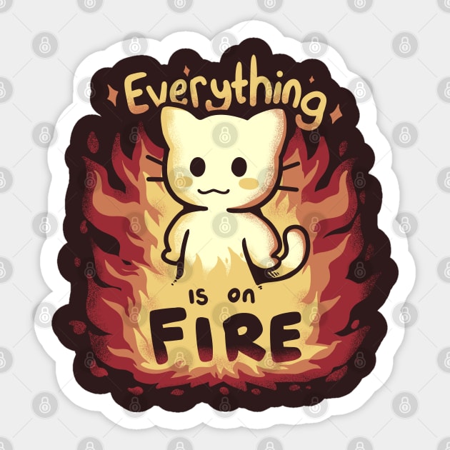 Everything is on Fire This Is Fine Meme Sticker TeePublic